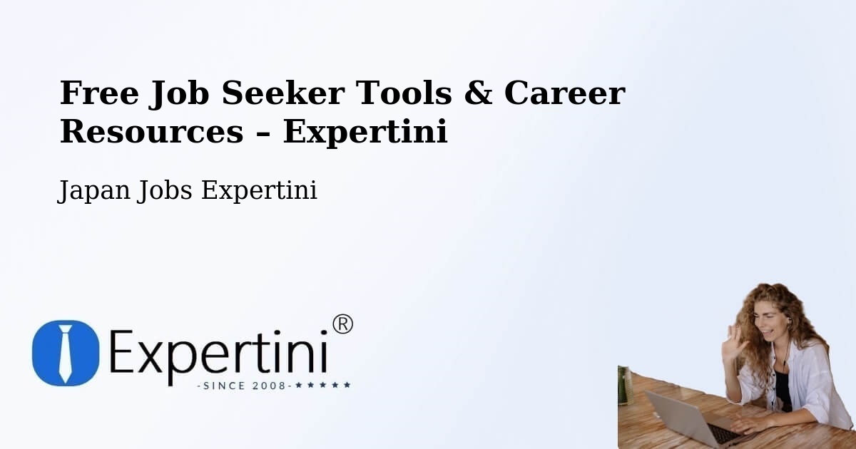 Free Job Seeker Tools & Career Resources – Hashimoto Shi - Hashimoto Shi, Japan Jobs Expertini