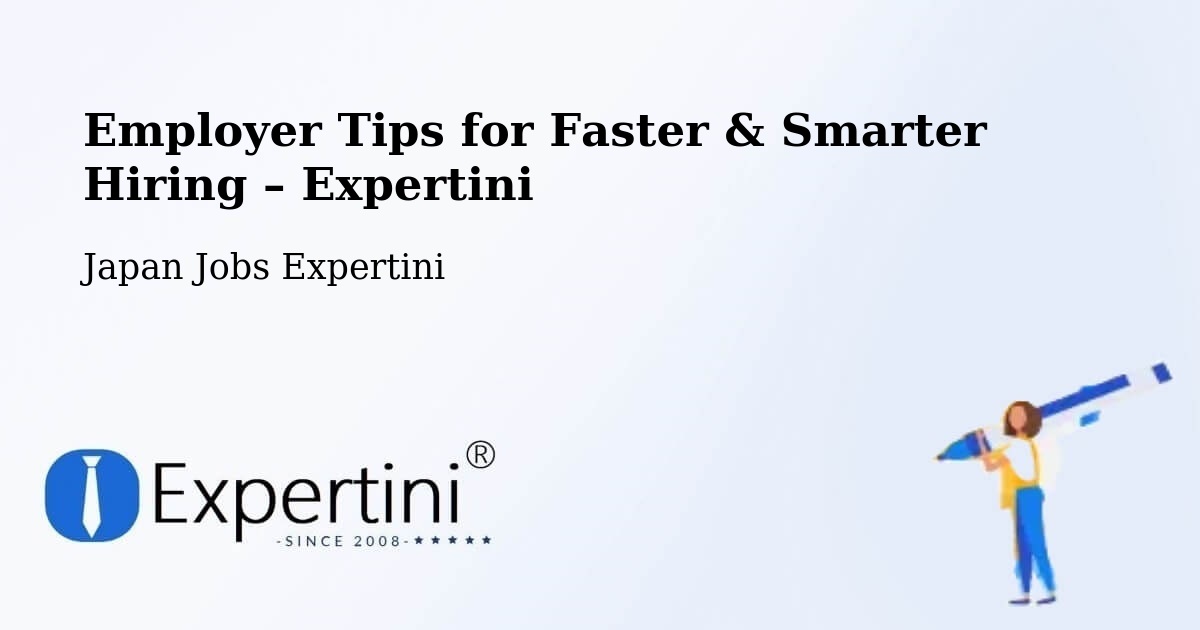 Employer Tips for Hiring & Recruitment – Hashimoto Shi - Hashimoto Shi, Japan Jobs Expertini